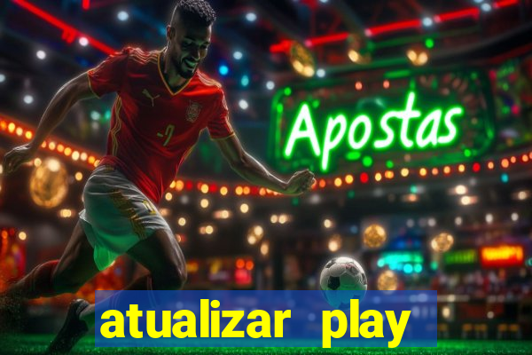 atualizar play store baixar